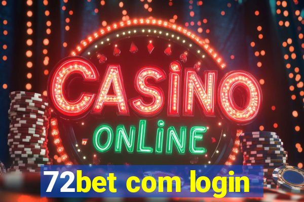 72bet com login